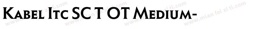 Kabel Itc SC T OT Medium字体转换